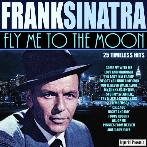 Fly Me to the Moon – Frank Sinatra